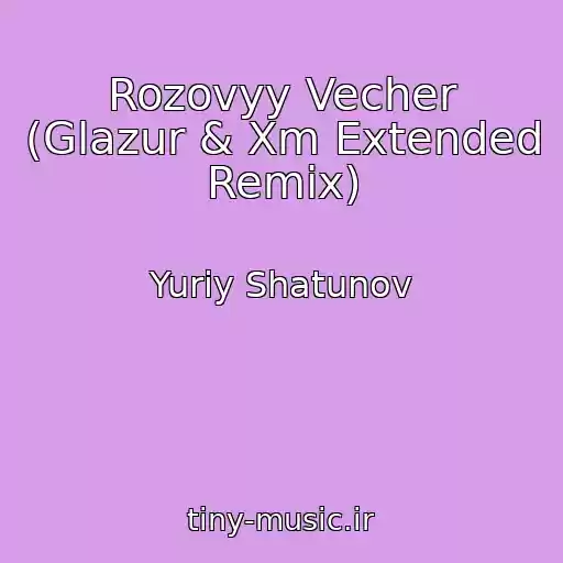 کاور آهنگ Rozovyy Vecher (Glazur & Xm Extended Remix) از Yuriy Shatunov