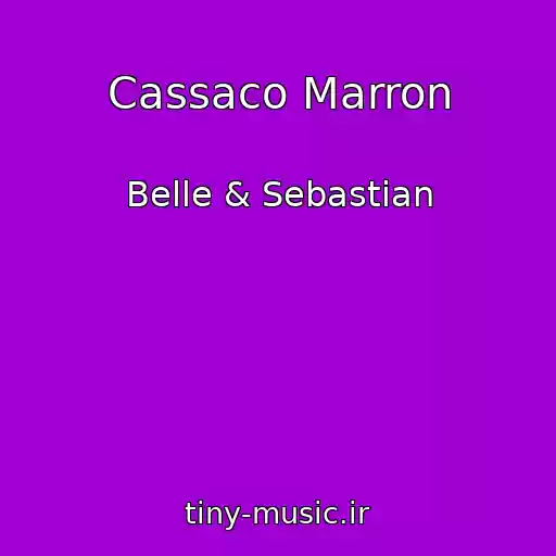 کاور آهنگ Cassaco Marron از Belle & Sebastian