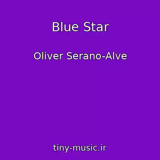 کاور آهنگ Blue Star از Oliver Serano-Alve