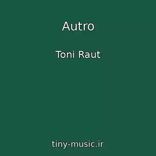 کاور آهنگ Autro از Toni Raut