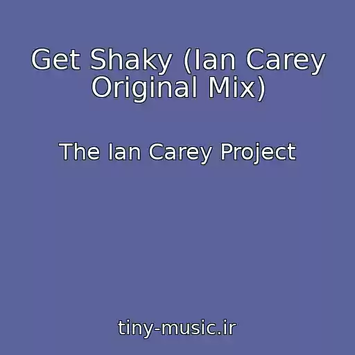 کاور آهنگ Get Shaky (Ian Carey Original Mix) از The Ian Carey Project
