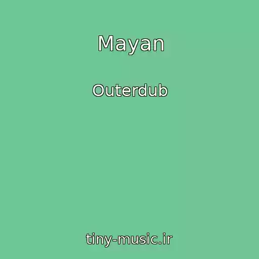 کاور آهنگ Mayan از Outerdub