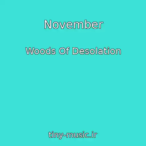 کاور آهنگ November از Woods Of Desolation