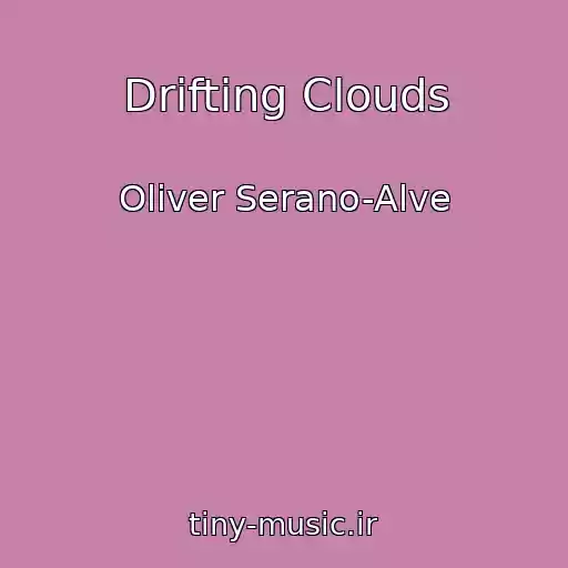 کاور آهنگ Drifting Clouds از Oliver Serano-Alve