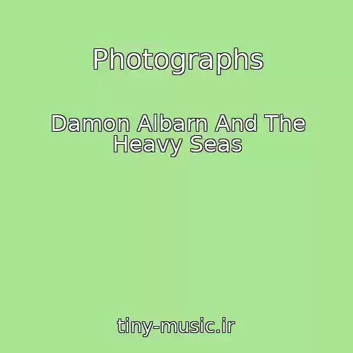 کاور آهنگ Photographs از Damon Albarn And The Heavy Seas