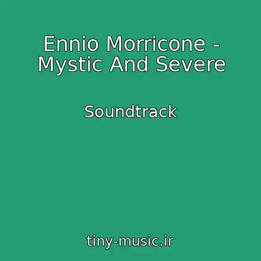 کاور آهنگ Ennio Morricone - Mystic And Severe از Soundtrack