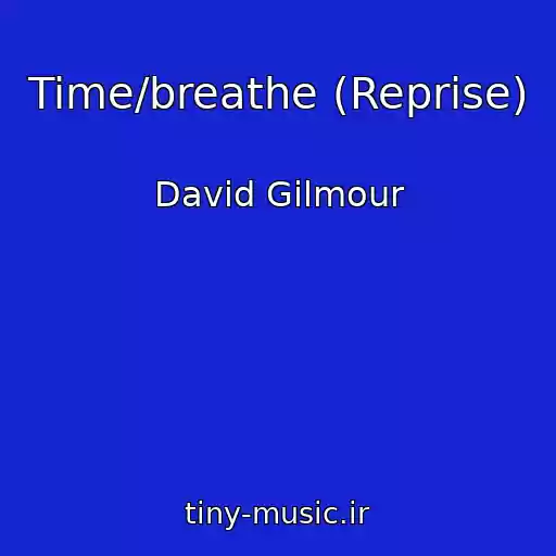 کاور آهنگ Time/breathe (Reprise) از David Gilmour