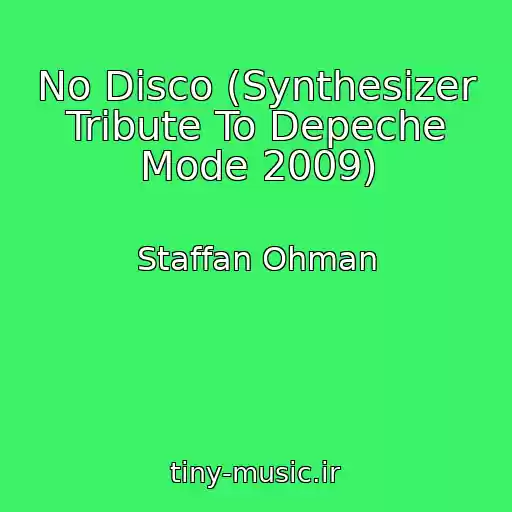 کاور آهنگ No Disco (Synthesizer Tribute To Depeche Mode 2009) از Staffan Ohman