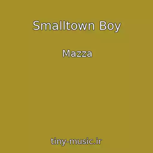کاور آهنگ Smalltown Boy از Mazza