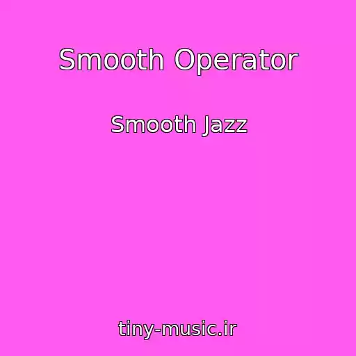 کاور آهنگ Smooth Operator از Smooth Jazz