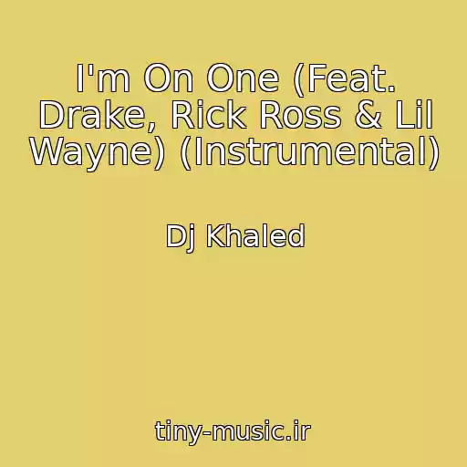 کاور آهنگ I'm On One (Feat. Drake, Rick Ross & Lil Wayne) (Instrumental) از Dj Khaled