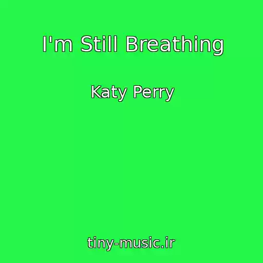 کاور آهنگ I'm Still Breathing از Katy Perry