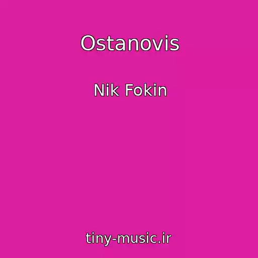 کاور آهنگ Ostanovis از Nik Fokin
