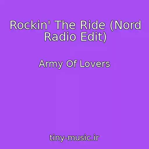 کاور آهنگ Rockin' The Ride (Nord Radio Edit) از Army Of Lovers