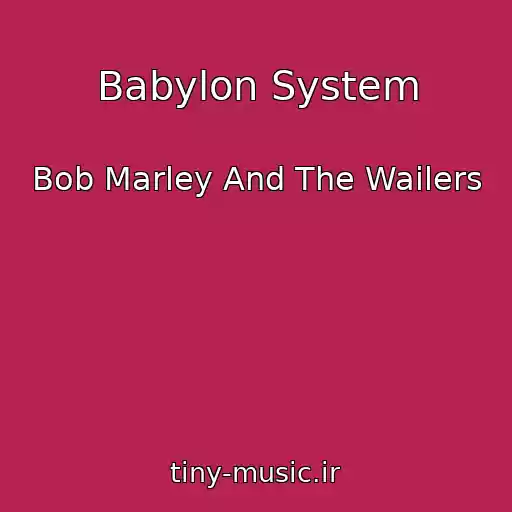 کاور آهنگ Babylon System از Bob Marley And The Wailers