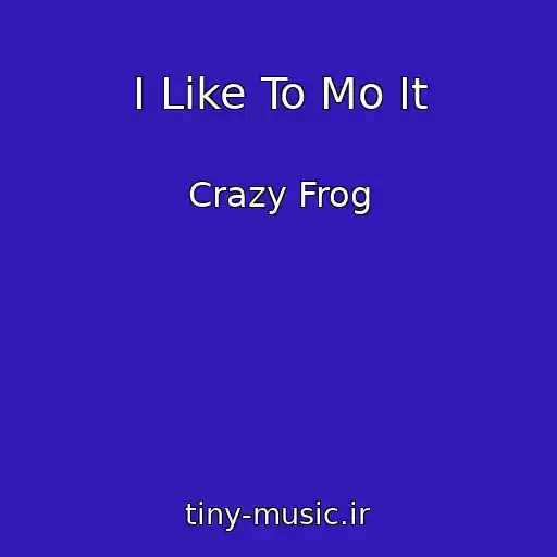 کاور آهنگ I Like To Mo It از Crazy Frog
