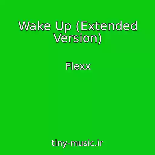 کاور آهنگ Wake Up (Extended Version) از Flexx