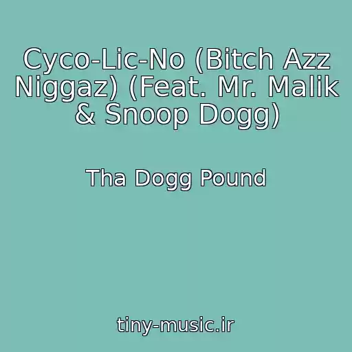 کاور آهنگ Cyco-Lic-No (Bitch Azz Niggaz) (Feat. Mr. Malik & Snoop Dogg) از Tha Dogg Pound