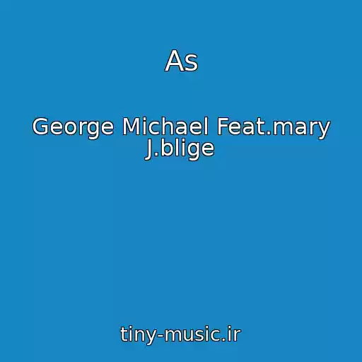 کاور آهنگ As از George Michael Feat.mary J.blige