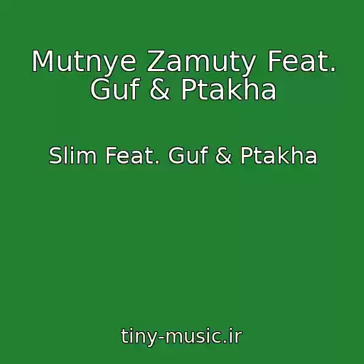کاور آهنگ Mutnye Zamuty Feat. Guf & Ptakha از Slim Feat. Guf & Ptakha