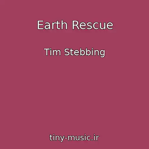 کاور آهنگ Earth Rescue از Tim Stebbing