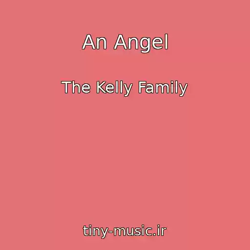 کاور آهنگ An Angel از The Kelly Family