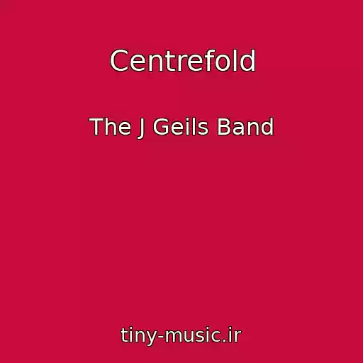 کاور آهنگ Centrefold از The J Geils Band