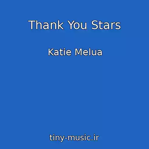 کاور آهنگ Thank You Stars از Katie Melua
