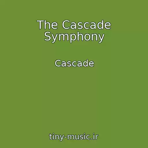 کاور آهنگ The Cascade Symphony از Cascade
