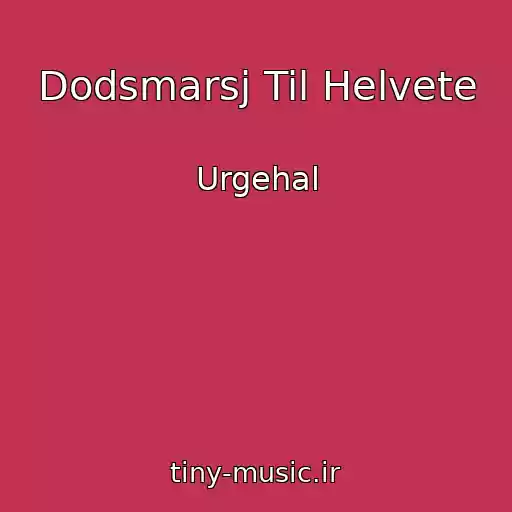 کاور آهنگ Dodsmarsj Til Helvete از Urgehal