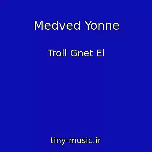 کاور آهنگ Medved Yonne از Troll Gnet El