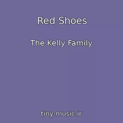 کاور آهنگ Red Shoes از The Kelly Family