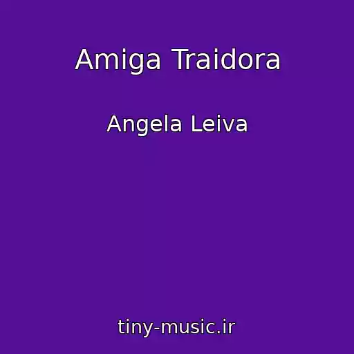 کاور آهنگ Amiga Traidora از Angela Leiva