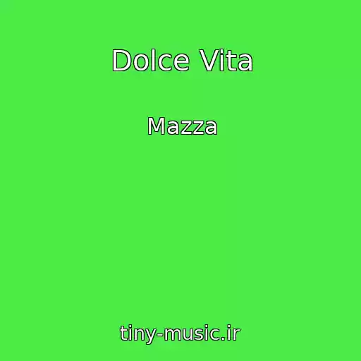 کاور آهنگ Dolce Vita از Mazza