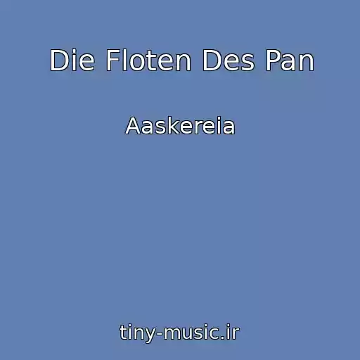 کاور آهنگ Die Floten Des Pan از Aaskereia