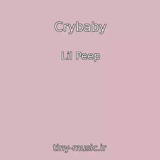 کاور آهنگ Crybaby از Lil Peep