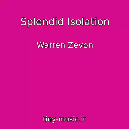 کاور آهنگ Splendid Isolation از Warren Zevon