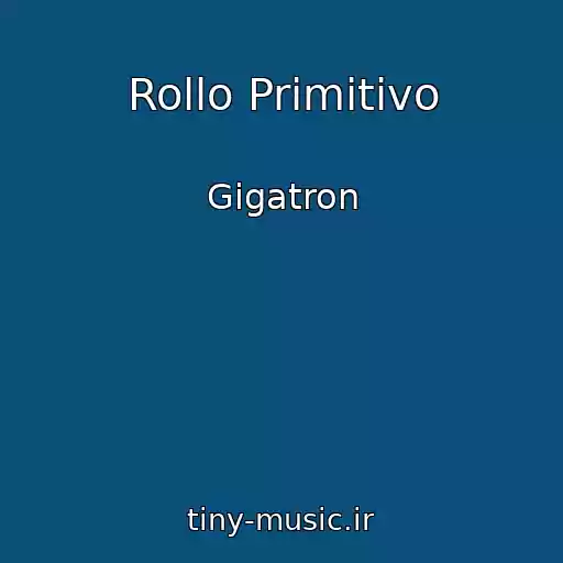 کاور آهنگ Rollo Primitivo از Gigatron