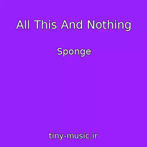 کاور آهنگ All This And Nothing از Sponge
