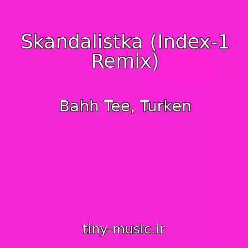 کاور آهنگ Skandalistka (Index-1 Remix) از Bahh Tee, Turken