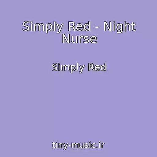 کاور آهنگ Simply Red - Night Nurse از Simply Red