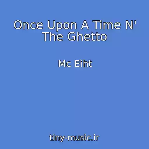 کاور آهنگ Once Upon A Time N' The Ghetto از Mc Eiht