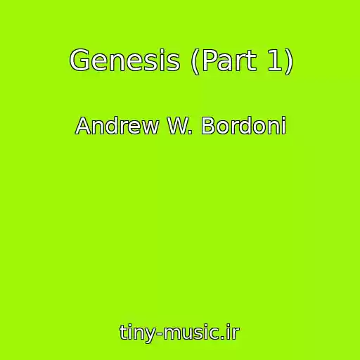 کاور آهنگ Genesis (Part 1) از Andrew W. Bordoni