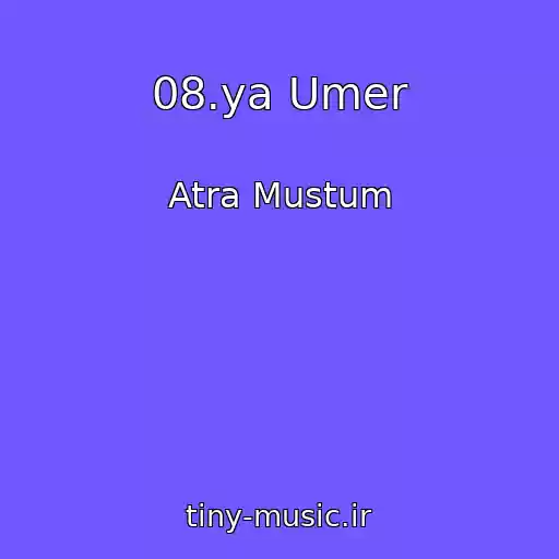 کاور آهنگ 08.ya Umer از Atra Mustum