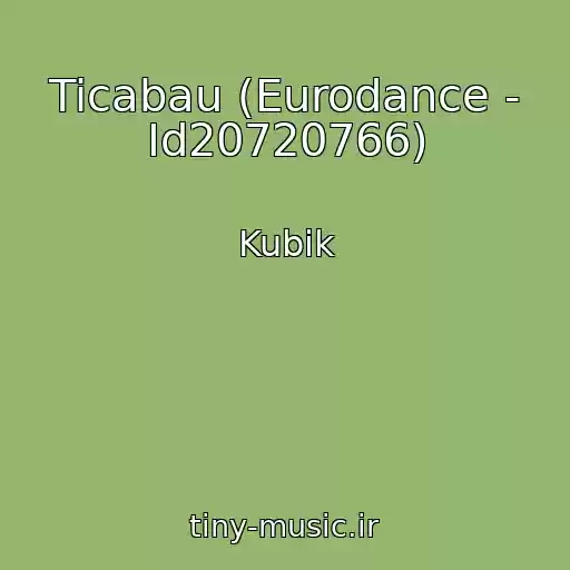 کاور آهنگ Ticabau (Eurodance - Id20720766) از Kubik