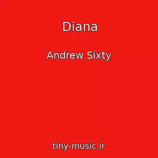 کاور آهنگ Diana از Andrew Sixty