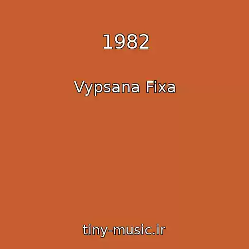 کاور آهنگ 1982 از Vypsana Fixa