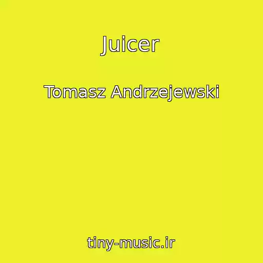 کاور آهنگ Juicer از Tomasz Andrzejewski