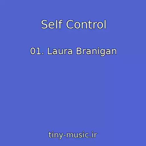 کاور آهنگ Self Control از 01. Laura Branigan