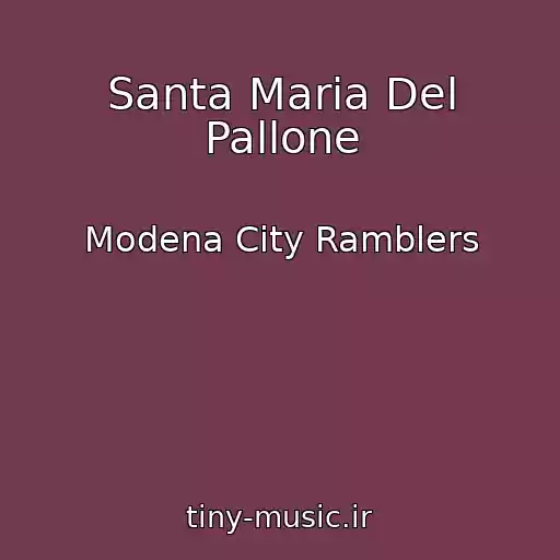 کاور آهنگ Santa Maria Del Pallone از Modena City Ramblers